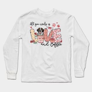 All You Need Is Love Saint Bernard _ Coffee Valentine Long Sleeve T-Shirt